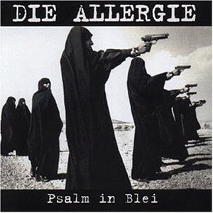 Die Allergie - Psalm in Blei - Zortam Music