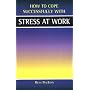 Stress at Work (How to Cope Sucessfully with) (How to Cope Sucessfully with)