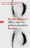 Alles, was wir geben mussten - Kazuo Ishiguro