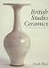 British Studio Ceramics