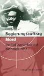 Regierungsauftrag Mord: Der Tod Lumum...