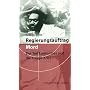 Regierungsauftrag Mord: Der Tod Lumumbas und die Kongo-Krise