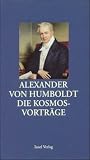 Die Kosmos-Vortr&auml;ge 1827/28 in der Berliner Singakademie (insel taschenbuch) - Alexander von Humboldt