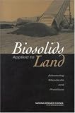 Biosolids Applied to Land: Advancing Standards and Practices