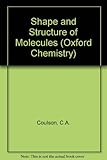 The shape and structure of molecules