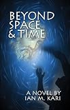 Beyond Space and Time