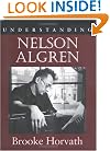Understanding Nelson Algren (Understanding Contemporary American Literature)
