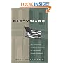 Party Wars: Polarization And the Politics of National Policy Making (Julian J. Rothbaum Distinguished Lecture Series, V. 10)