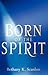 Born of the Spirit