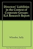 Directors' liabilities in the context of corporate groups : a research report prepared for the Insolvency Lawyers' Association