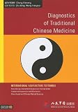 Diagnostics of Traditional Chinese Medicine (International Acupuncture Textbooks)