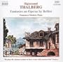 Sigismond Thalberg: Fantasies on Operas by Bellini
