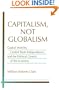 Capitalism, Not Globalism: Capital Mobility, Central Bank Independence, and the Political Control of the Economy (Michigan Studies in International Political Economy)