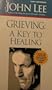 Grieving: A Key to Healing