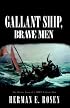 Gallant Ship, Brave Men