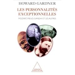 Les Personnalit�s exceptionnelles : Mozart, Freud, Gandhi et les autres