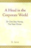 Review Xlibris Corporation  / A Head in the Corporate World
