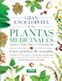 Gran Enciclopedia De Las Plantas Medicinales/ Great Encyclopedia of Medicinal Plants: El Dioscorides Del Tercer Milenio (Spanish Edition)