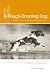Books : A Rough-shooting Dog: Reflections from Thick and Uncivil Sorts of Places