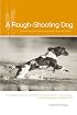 A Rough-Shooting Dog: Reflections from Thick and Uncivil Sorts of Places