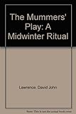The mummers' play : as performed in North Curry, Somersetshire