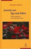 Jenseits von Ego und Selbst