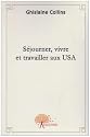 S&eacute;journer, vivre et travailler aux USA
