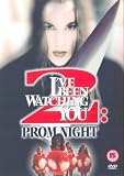 I`ve Been Watching You 2 - Prom Night [DVD]