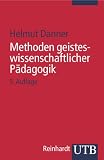 Methoden geisteswissenschaftlicher P�dagogik: Einf�hrung in Hermeneutik, Ph�nomenologie und Dialektik (Uni-Taschenb�cher S): Einf�hrung in Hermeneutik, Ph�nomenologie und Dialektik - Helmut Danner