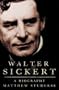 Walter Sickert: A Biography