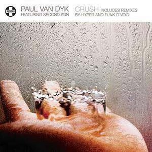 SECOND SUN - Crush (Paul Van Dyk Edit) - Zortam Music
