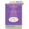 Toxic Dentistry Exposed