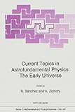 Current topics in astrofundamental physics : the early universe