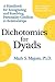 Dichotomies for Dyads: A Handbook for Recognizing and Resolving Personality Conflicts in Relationships