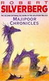 Majipoor Chronicles: Majipoor Chronicles (Majipoor Cycle)