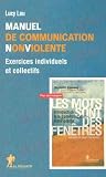 Manuel de Communication Non Violente : Exercices individuels et collectifs