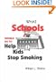 WHAT SCHOOLS SHOULD DO TO HELP KIDS STOP SMOKING