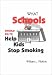 WHAT SCHOOLS SHOULD DO TO HELP KIDS STOP SMOKING