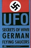 Nazi UFO Secrets of World War II