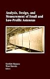 Analysis, Design, and Measurement of Small and Low-Profile Antennas (Artech House Antennas and Propagation Library)