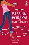Passion, Betrayal And Killer Highlights
