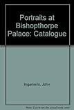 Catalogue of portraits at Bishopthorpe Palace