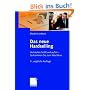 Das neue Hardselling: Verkaufen hei�t verkaufen - So kommen Sie zum Abschluss