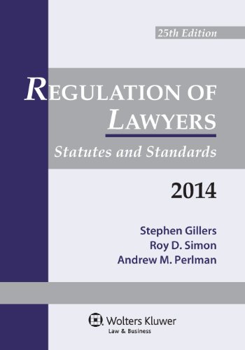 regulation of lawyers statutes  standards 2014 supplement