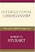 International Librarianship: A Basic Guide to Global Knowledge Access (Libraries and Librarianship: An International Perspective)