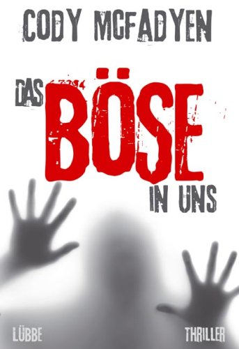 Das Böse in uns by Cody McFadyen