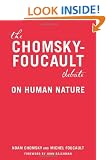 Chomsky vs Foucault: A Debate on Human Nature
