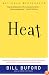 Heat: An Amateur's Adventures as Kitchen Slave, Line Cook, Pasta-Maker, and Apprentice to a Dante-Quoting Butcher in Tuscany (Vintage)