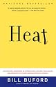Heat: An Amateur's Adventures as Kitchen Slave, Line Cook, Pasta-Maker, and Apprentice to a Dante-Quoting Butcher in Tuscany (Vintage)