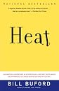 Heat: An Amateur's Adventures as Kitchen Slave, Line Cook, Pasta-Maker, and Apprentice to a Dante-Quoting Butcher in Tuscany (Vintage)